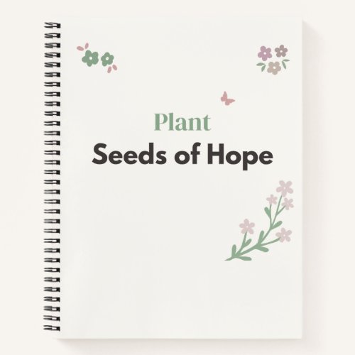 Plant Seeds of Hope Teacher Floral Notebook