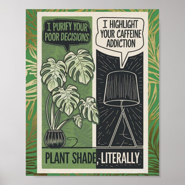 Plant Shade Literally Monstera vs Lamp Humor Poster (Front)