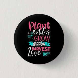 Plant Smiles Grow Giggles Love Button