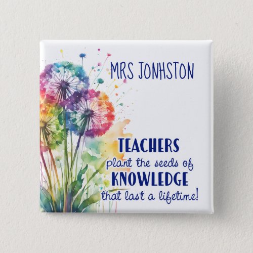 Plant the seed of knowledge Dandelion quote Button