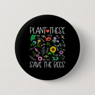 Plant These Save Bees Wildflower Earth Day Support Button