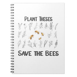 Plant These Save the Bees - Beekeeper Nature Love Notebook