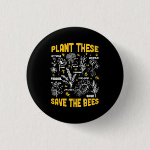 Plant These Save The Bees Button