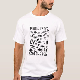 Plant these, Save the bees, wild bees, native bees T-Shirt
