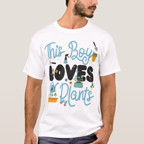 Plant This Boy Loves Plants Boy T_Shirt