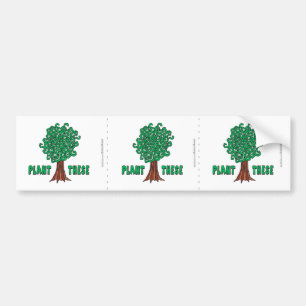 Plant Trees Bumper Sticker