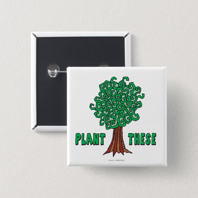 Plant Trees Pinback Button (Front & Back)