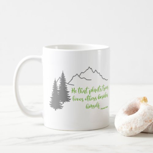 Plant Trees Quote Thomas Fuller Graphic Coffee Mug