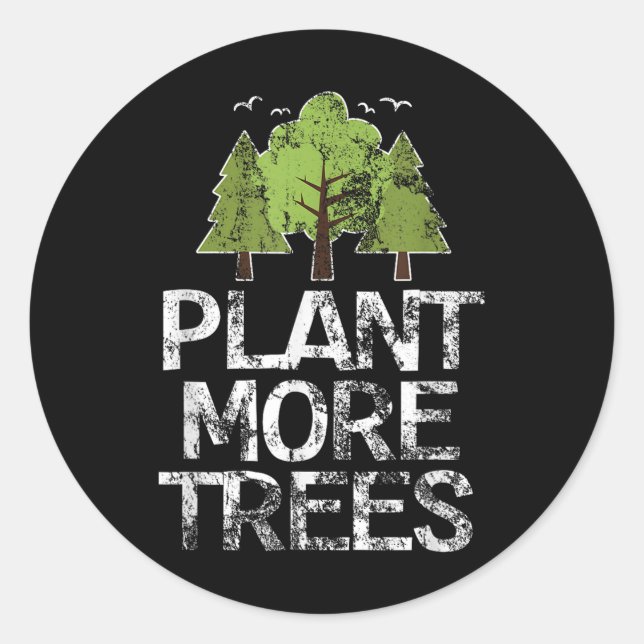 Plant Trees Tree Hugger Earth Day Arbor Day  Classic Round Sticker (Front)