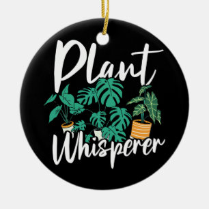 Plant Whisperer Funny Hobby Gardening Gardener Ceramic Ornament