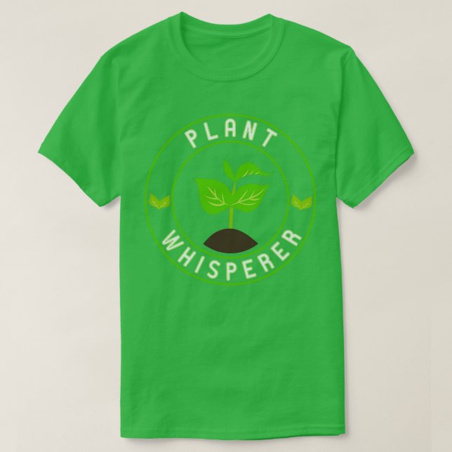 Plant Whisperer Gardening Funny Gift T-Shirt (Design Front)