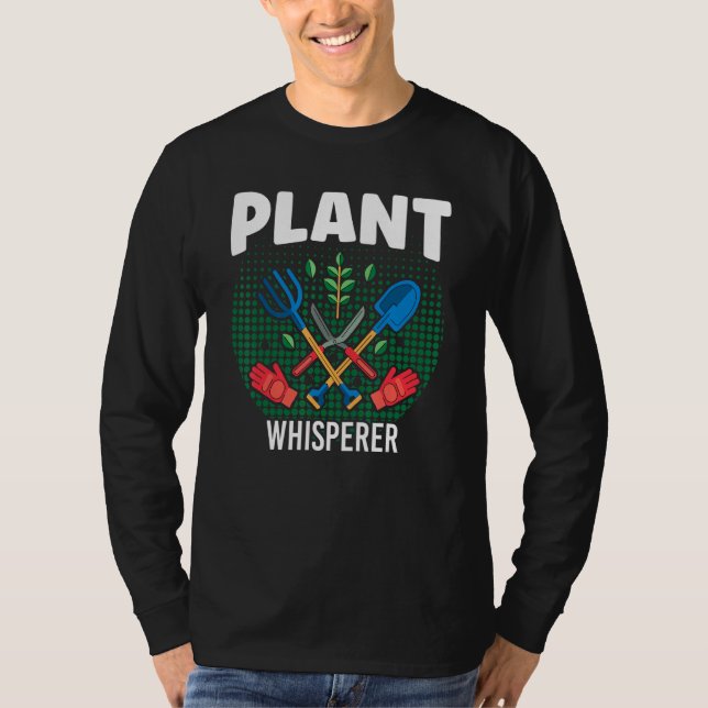 Plant Whisperer Gardening Landscaper T-Shirt (Front)