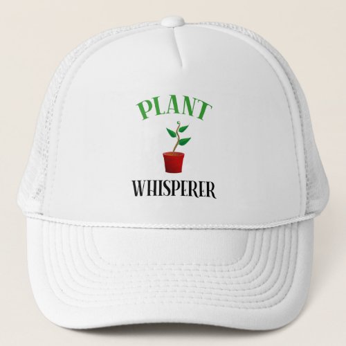 Plant Whisperer Gardening Trucker Hat