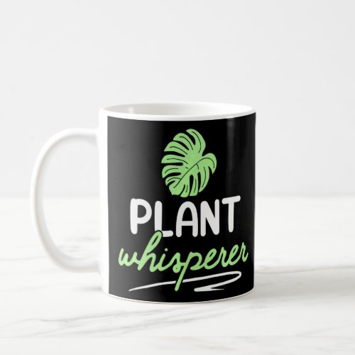 Plant Whisperer Hobby Gardener Garden  Coffee Mug