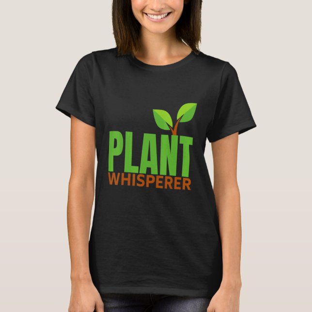 Plant Whisperer  Plant  Active T-Shirt (Front)