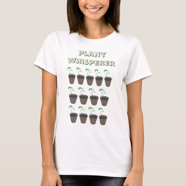 Plant whisperer t-shirt (Front)