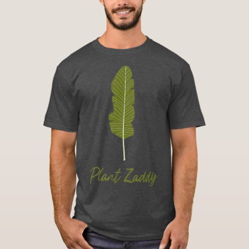 Plant Zaddy T_Shirt