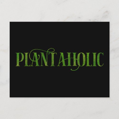 Plantaholic Funny Gardening Botanical Plant Lover Postcard