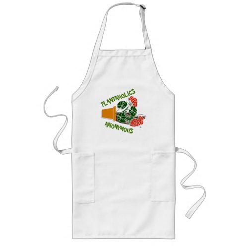 Plantaholics Anonymous Plant Lover Gardner Humor  Long Apron