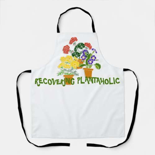 Plantaholics Anynomous Plant Lover Humorous Garden Apron