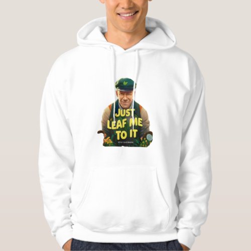 Plantastic Puns Im a Sage Gardener Just Leaf  Hoodie