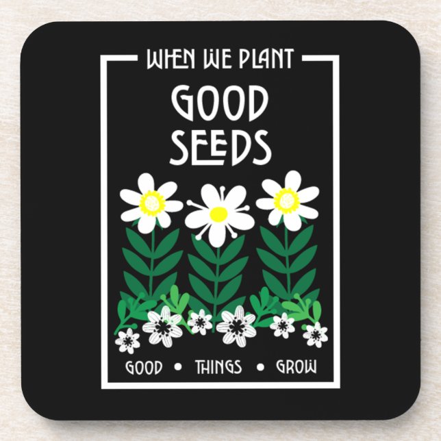 Planting Good Motivation Seeds     Beverage Coaster (Front)