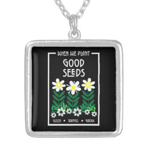 Planting Good Motivation Seeds     Silver Plated Necklace
