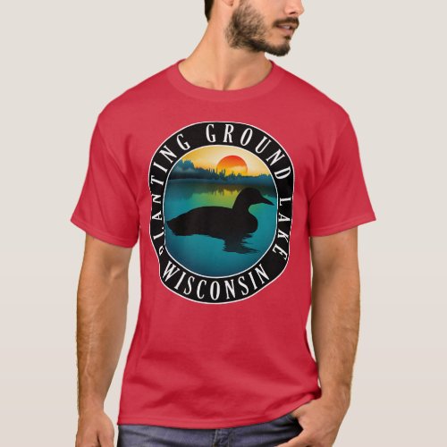 Planting Ground Lake Wisconsin Loon T_Shirt