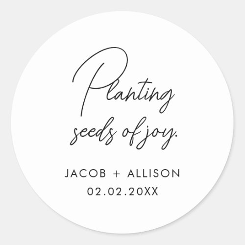 Planting seeds of joy seeds classic round sticker