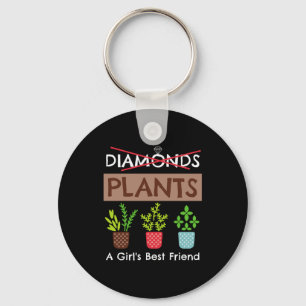 Plants A Girls Best Friend Funny Gardener T Shirt Keychain