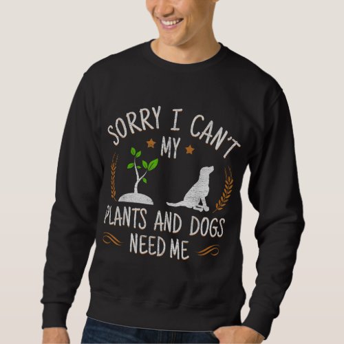 Plants And Dog Lover Gardener _ Gardening Sweatshirt