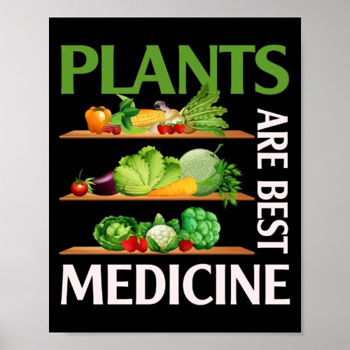 Plants Are Best Medicine Vegan Whole Food Plant Poster