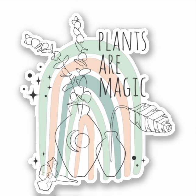 PLANTS ARE MAGIC inspirational sticker (Front)