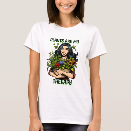 Plants are my Therapy  Funny Plant Addict T_Shirt