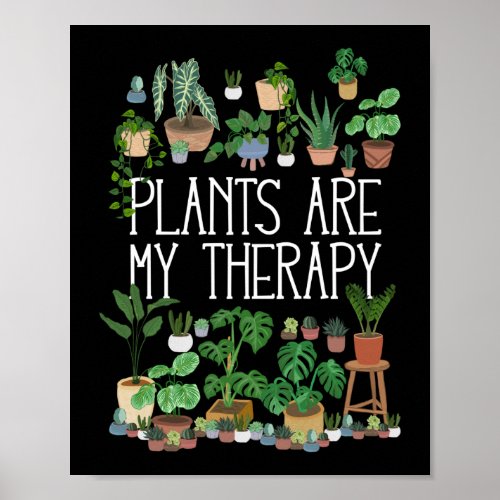Plants Are My Therapy Poster