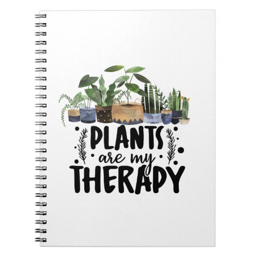 Plants are my Therapy Quote Plant Lovers Notebook