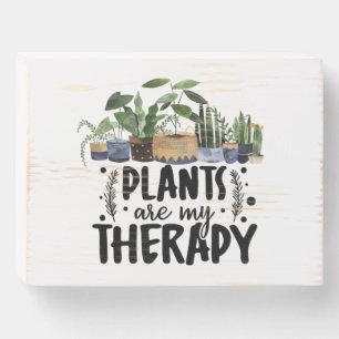 Plants are my Therapy Quote Plant Lovers Wooden Box Sign