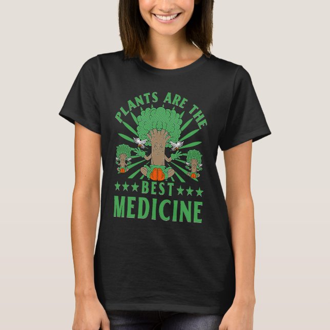 Plants are the best Medicine Vegan Vegan  Saying T-Shirt (Front)