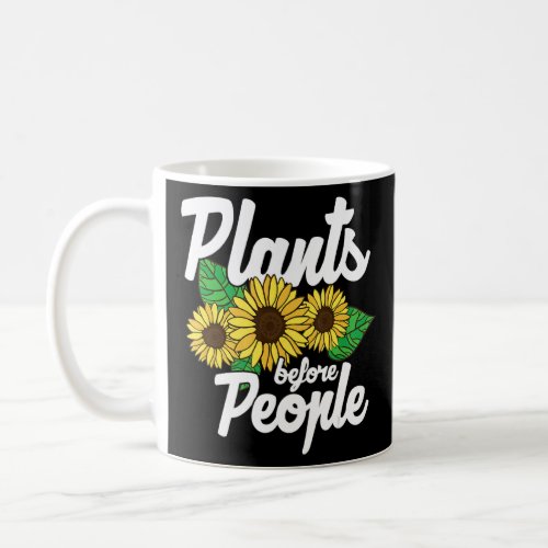 Plants Before People Plant Garden  And Hobby Garde Coffee Mug