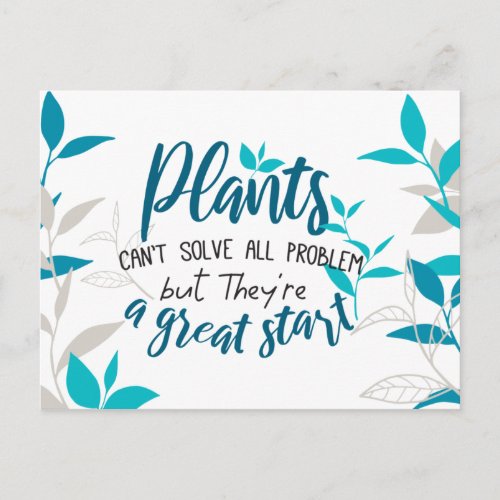 Plants cant solve all problem but a great start postcard