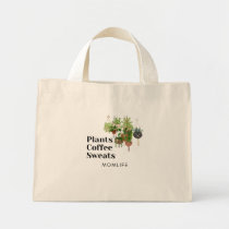 Plants, Coffee, Sweats Mini Tote Bag