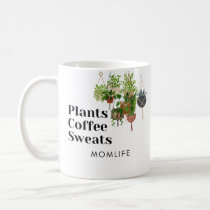 Plants, Coffee, Sweats= MomLife Coffee Mug