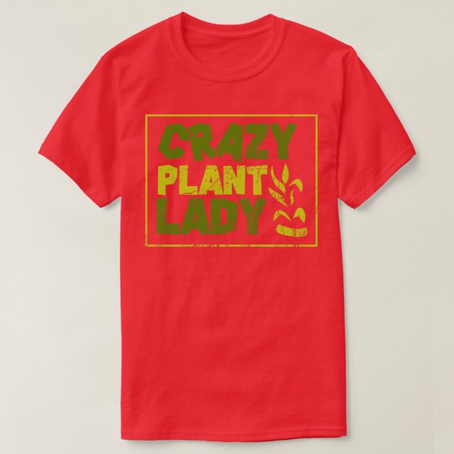 Plants Crazy Plant Lady 2 T-Shirt (Design Front)