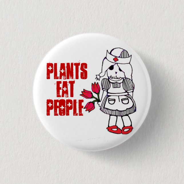 Plants Eat People Button2 Pinback Button (Front)