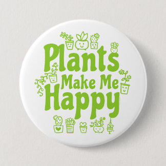 Plants Make Me Happy Button