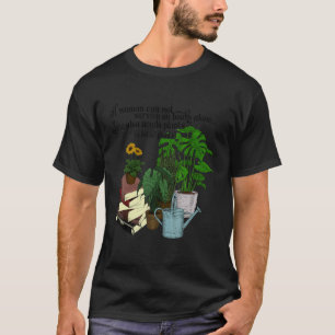 plants make people happy harden gardening 6 T-Shirt