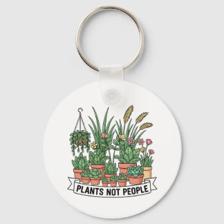 Plants Not People | Funny Introvert Gardener Keychain