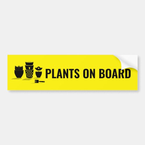 Plants on Board Bumper Sticker