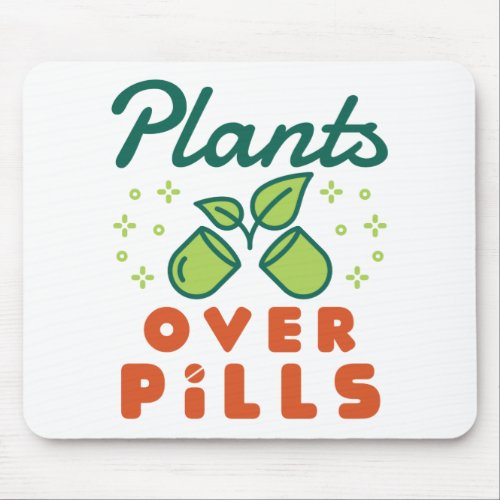 Plants Over Pills Herbalist Herbal Medicine Herbs Mouse Pad