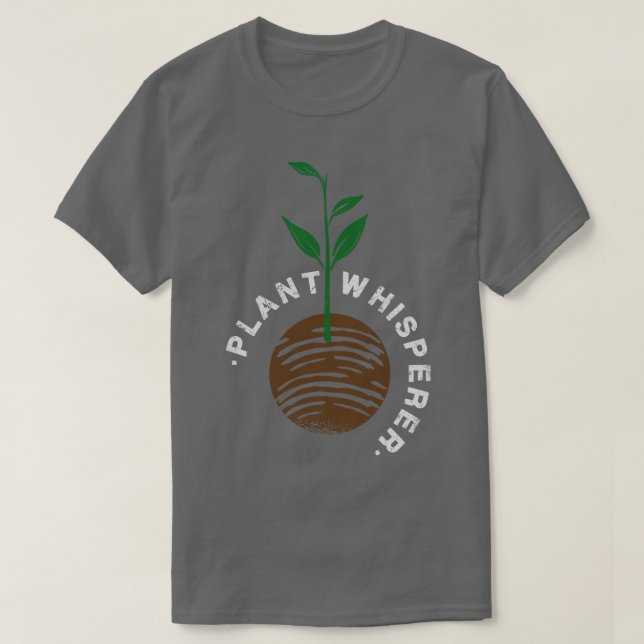 Plants Plant Whisperer T-Shirt (Design Front)